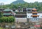 （长江十年行）夏日江风拂古祠 云阳张飞庙守护千年文脉